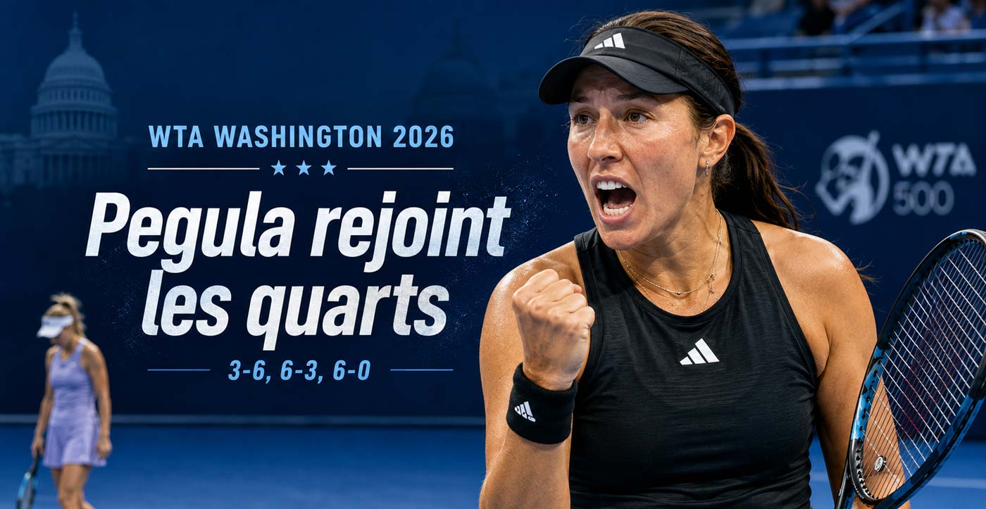 Jessica Pegula bat Magdalena Frech 3-6, 6-3, 6-0 et rejoint les quarts à Washington