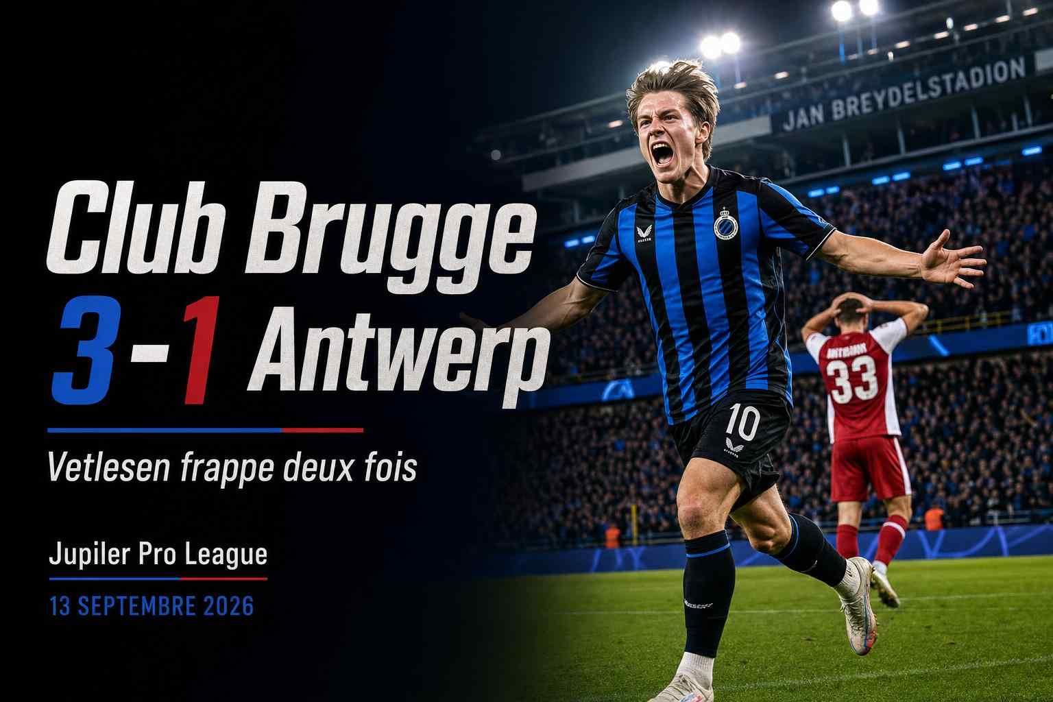 Visuel du match Club Brugge - Antwerp remporté 3-1 par Bruges en Pro League