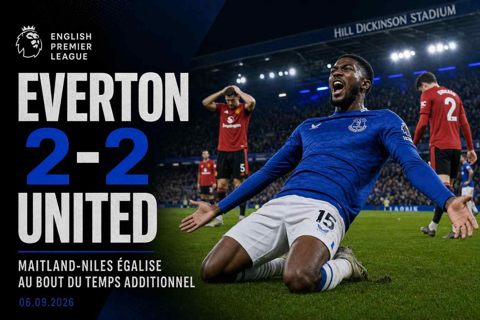 Ainsley Maitland-Niles célèbre l’égalisation d’Everton lors du match nul 2-2 contre Manchester United